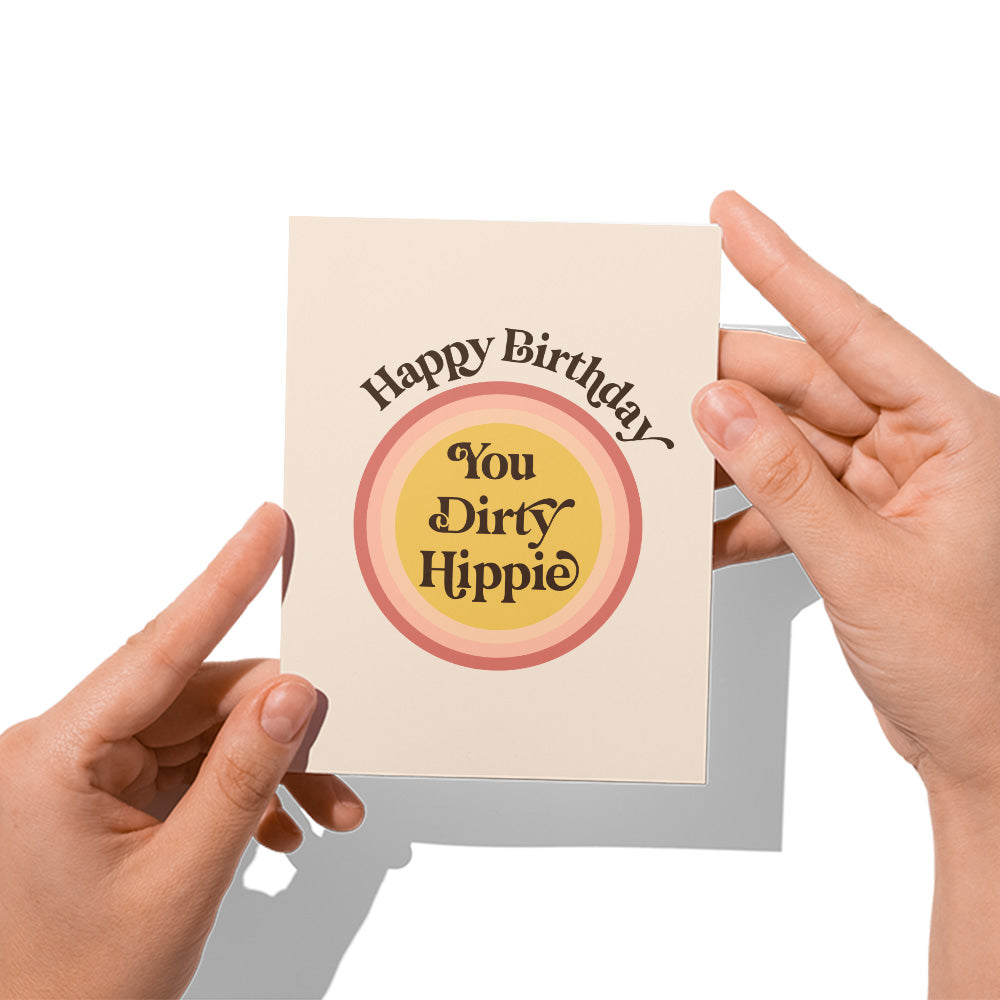 Happy Birthday You Dirty Hippie Card
