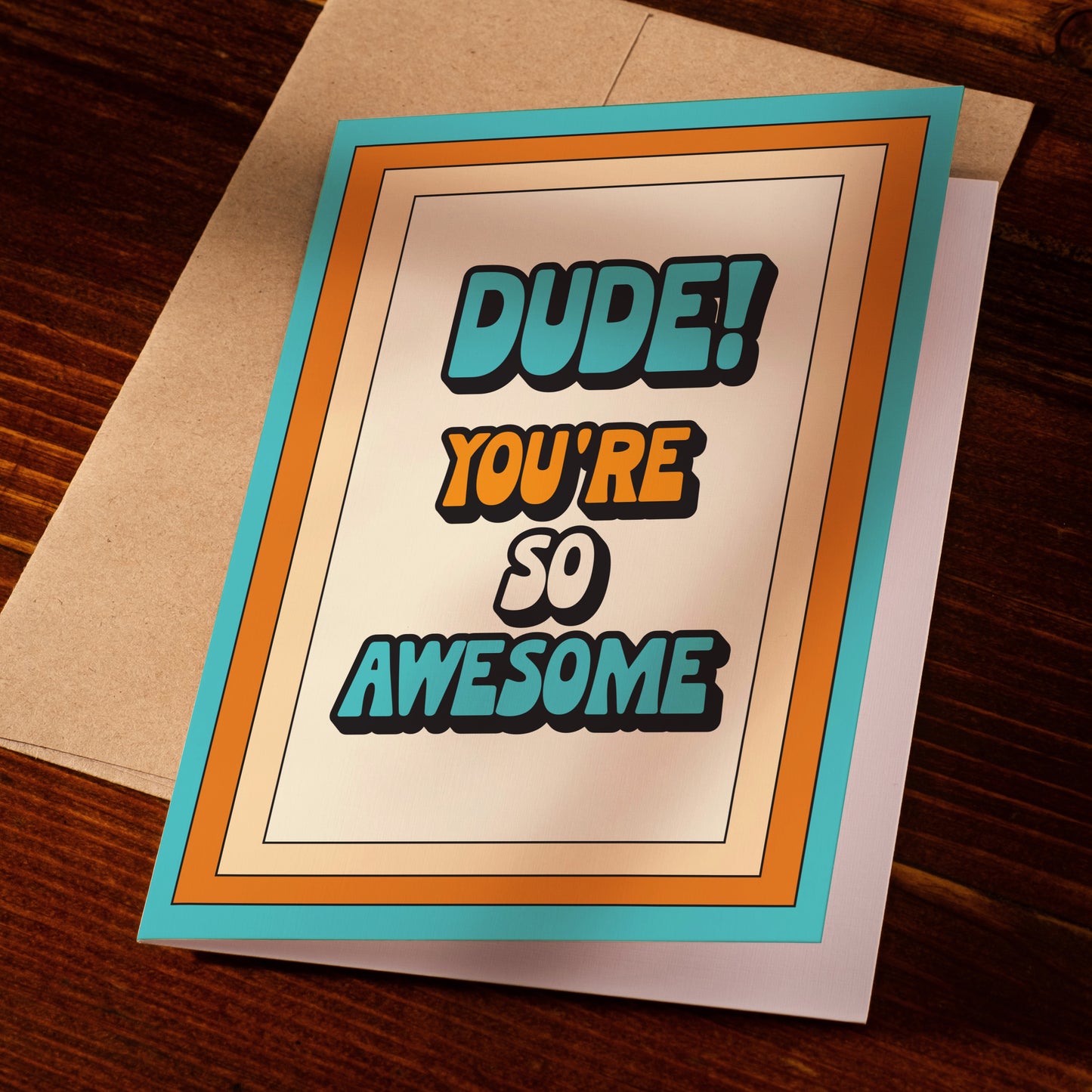 Dude You're So Awesome Card