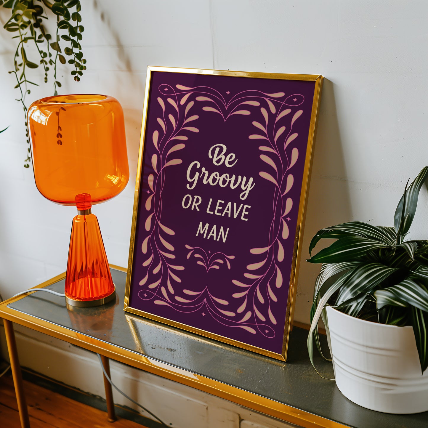 Be Groovy or Leave Man II Print