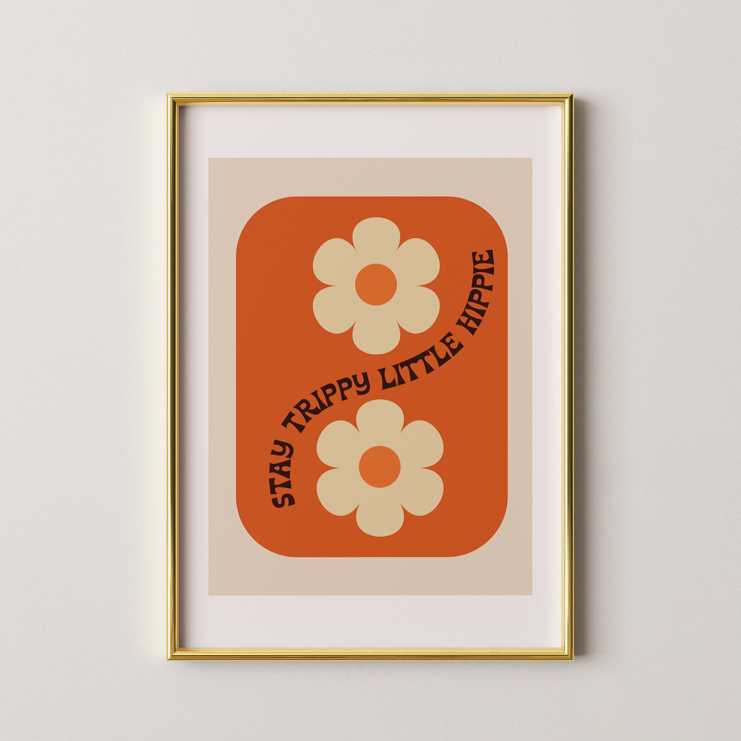 Stay Trippy Little Hippie Print