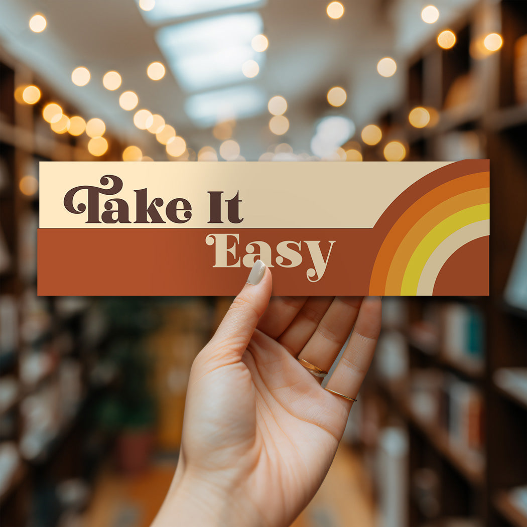 Take It Easy with Rainbow Bumper Sticker