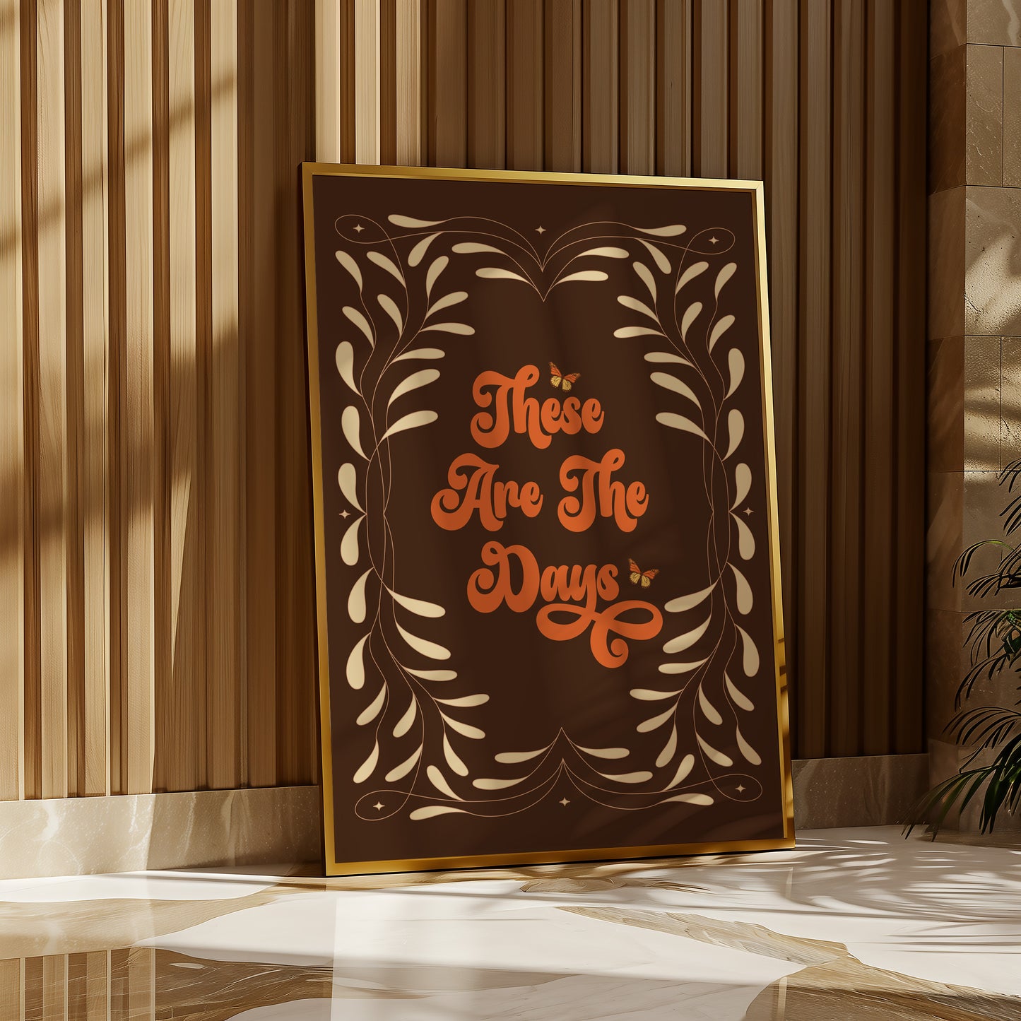 These Are The Days Print