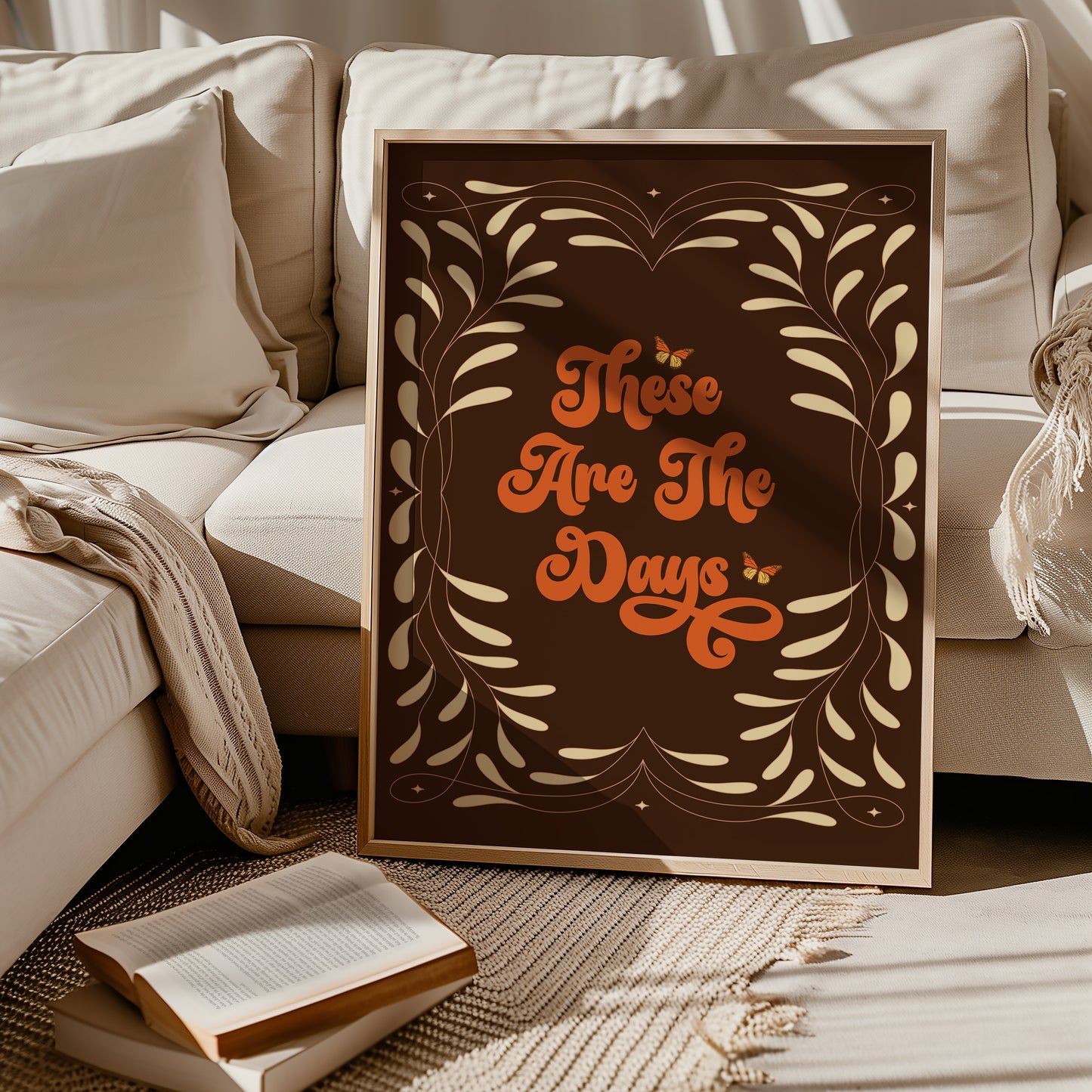 These Are The Days Print