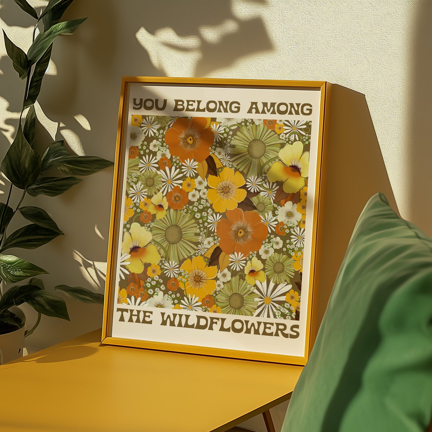 You Belong Among The Wildflowers Print