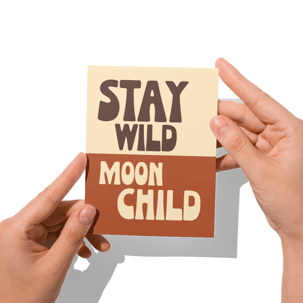 Stay Wild Moon Child Card