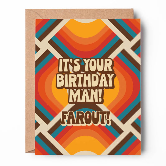 It's Your Birthday Man! Farout! Card