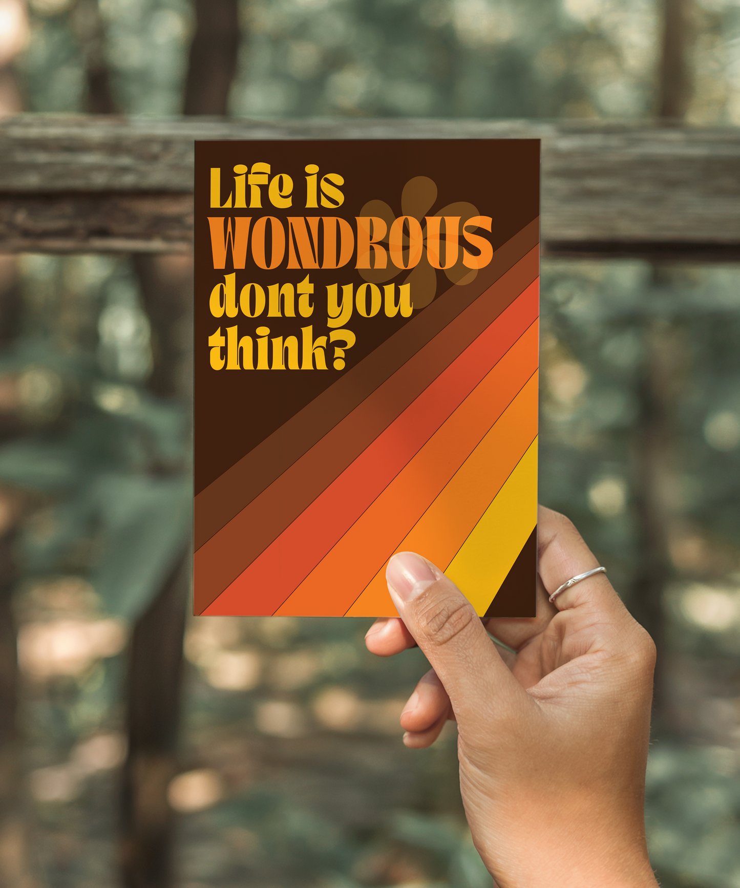 Life Is Wondrous Don't You Think? Card