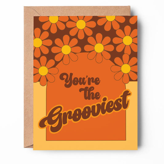 You're The Grooviest Card
