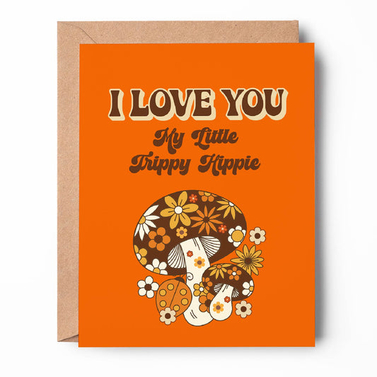 I Love You My Little Trippy Hippie Card