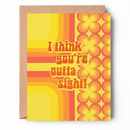 I Think You're Outta Sight Card
