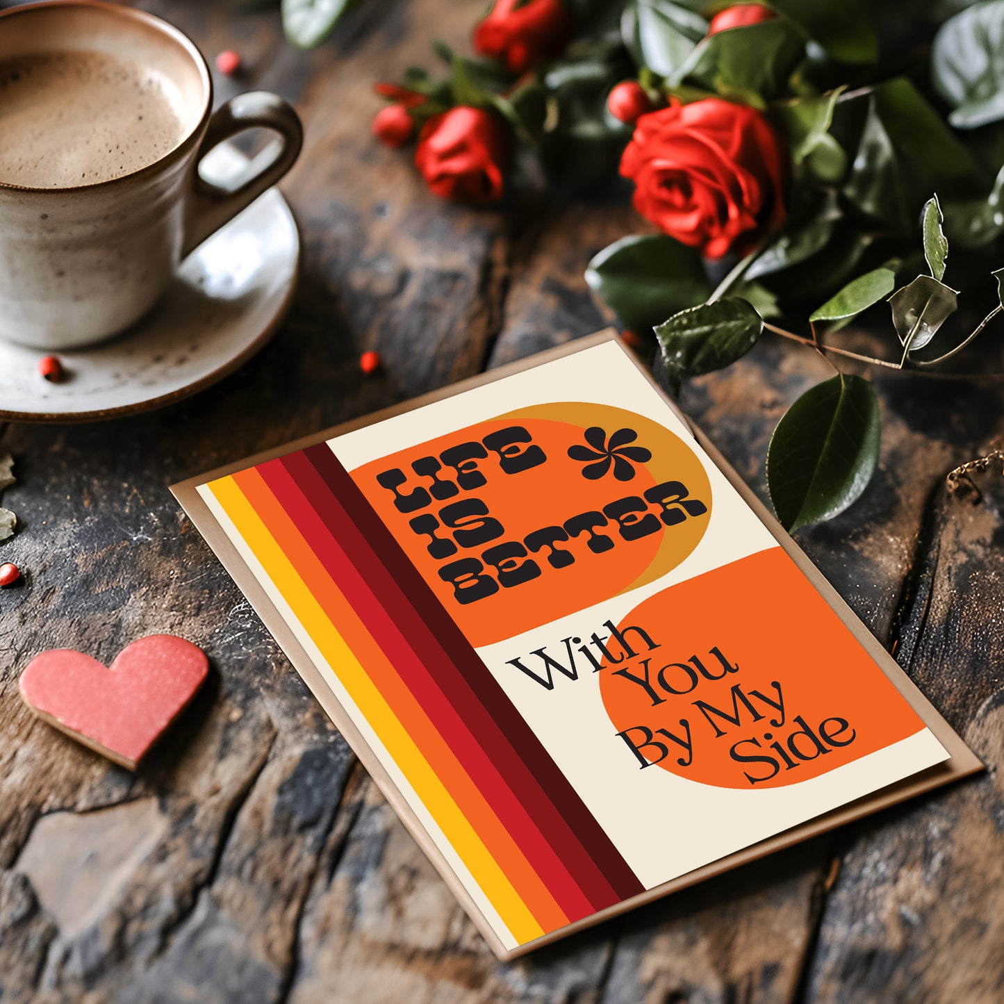 Life Is Better With You By My Side Card