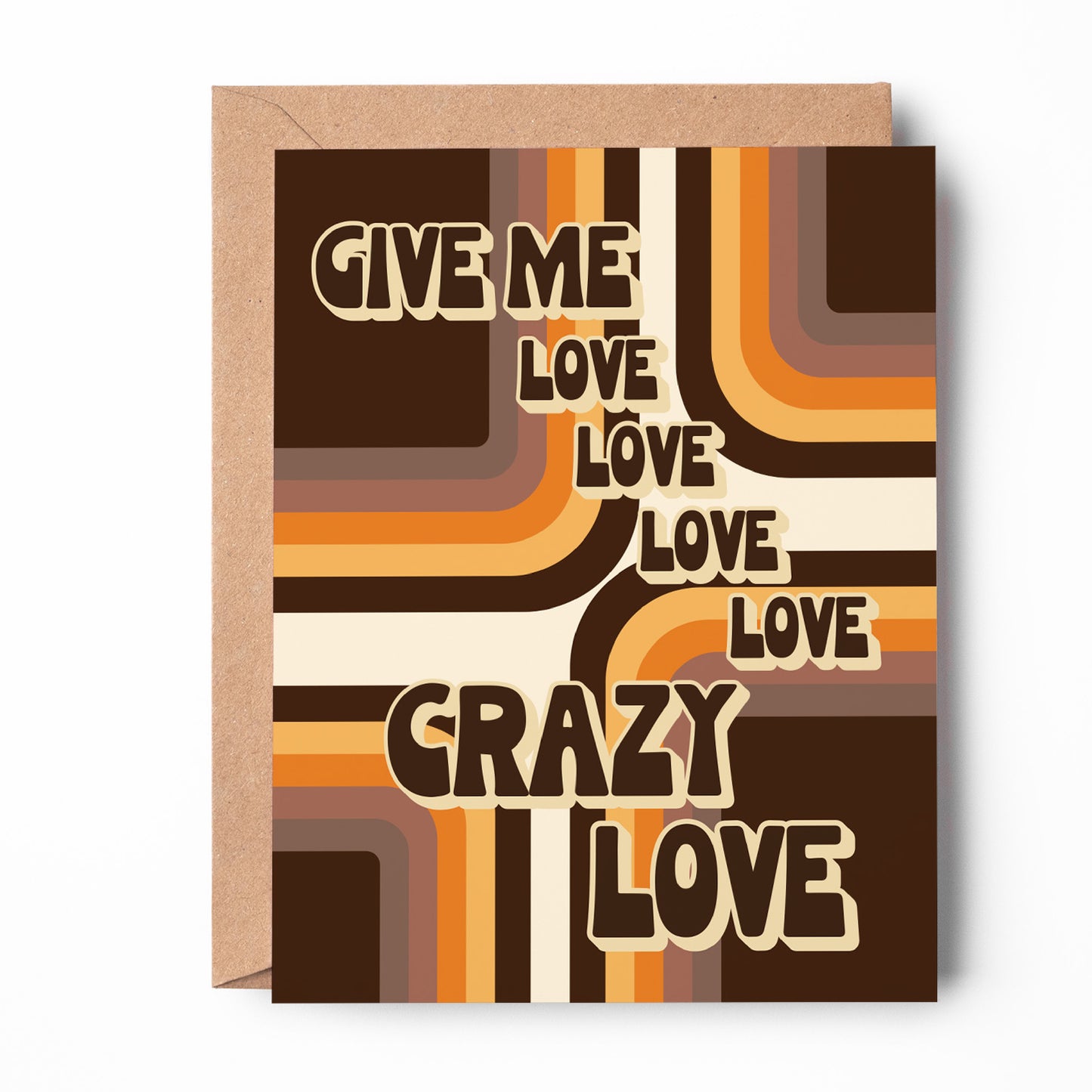 Give Me Love Love Love Love Crazy Love Card