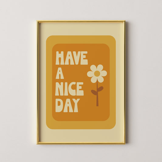 Have A Nice Day Print