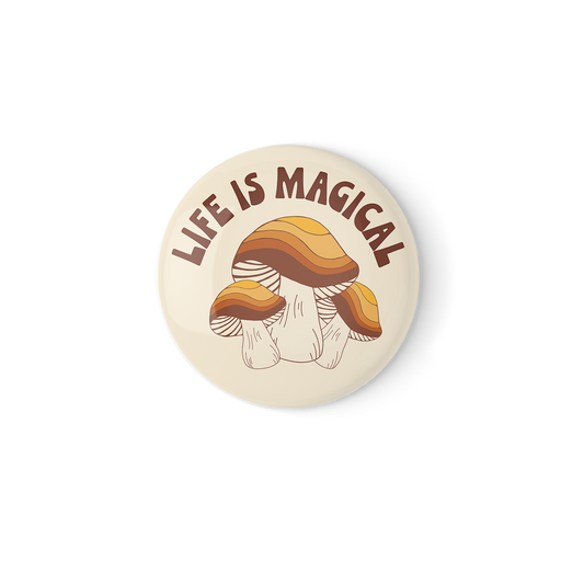 Life is Magical Pinback Button