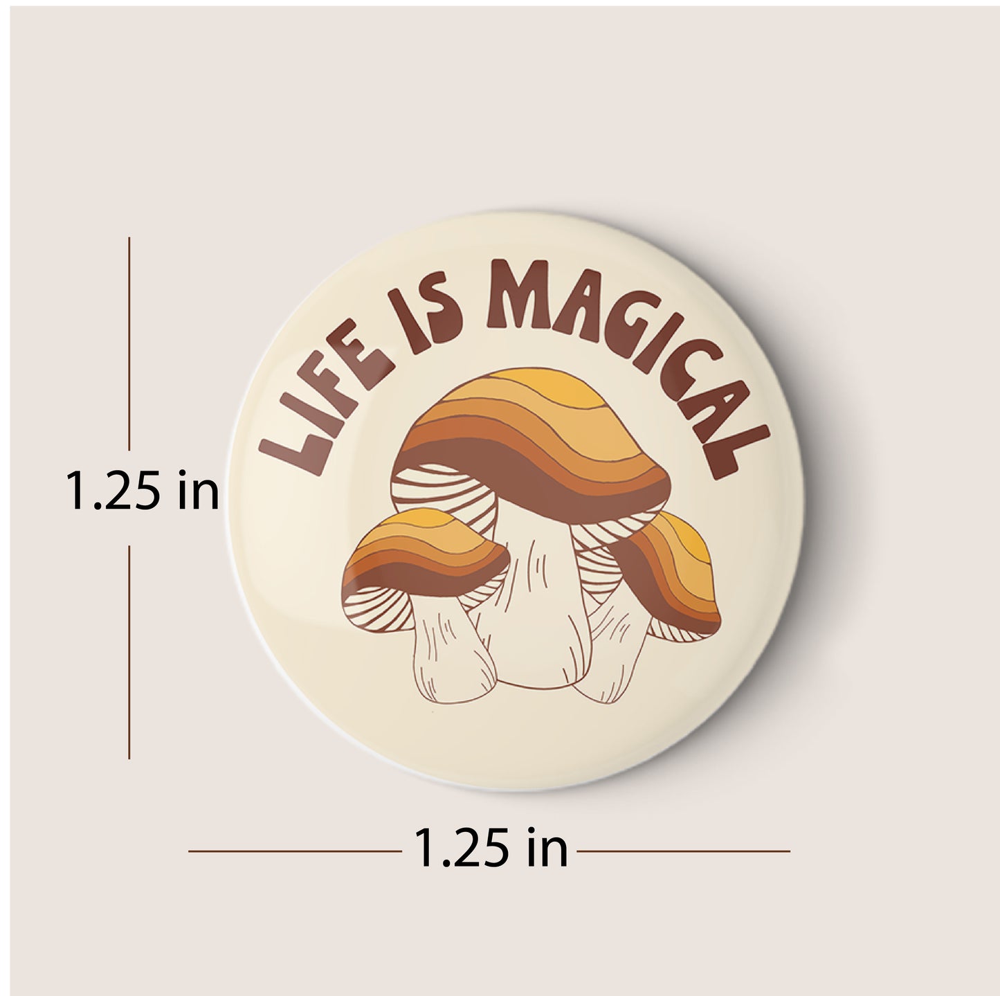 Life is Magical Pinback Button
