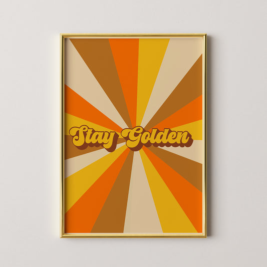 Stay Golden Print