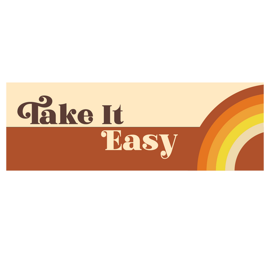 Take It Easy with Rainbow Bumper Sticker