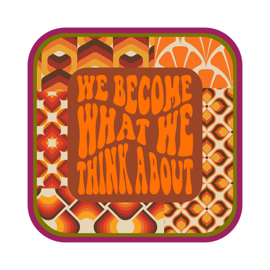 We Become What We Think About Bumper Sticker